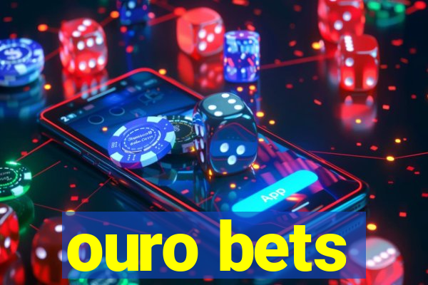 ouro bets